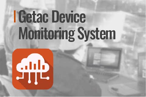 Getac Device Monitoring System